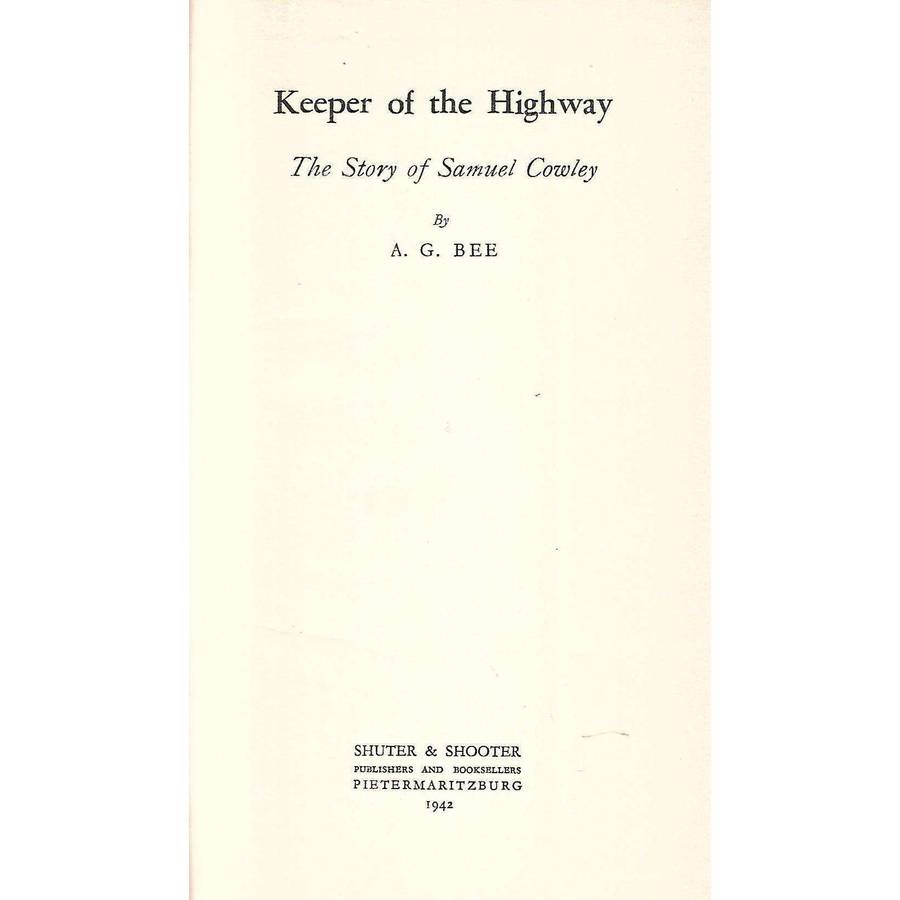 Keeper of the Highway: The Story of Samuel Cowley | A. G. Bee