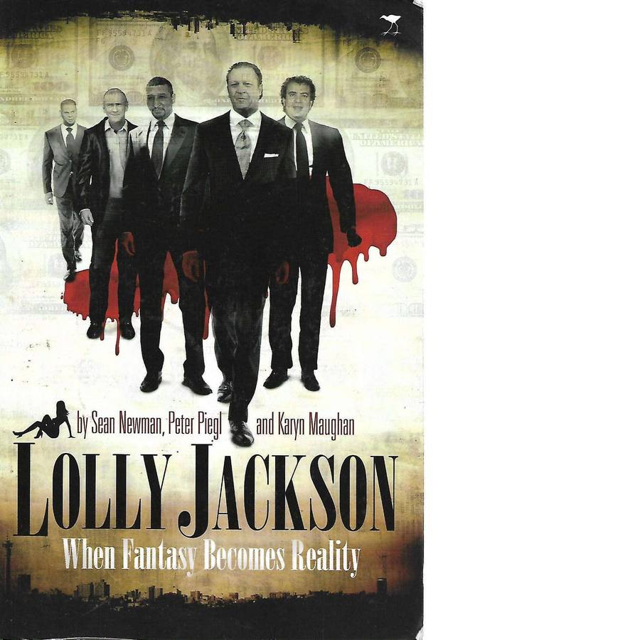 Lolly Jackson: When Fantasy Becomes Reality | Sean Newman, Peter Piegl and Karyn Maughan