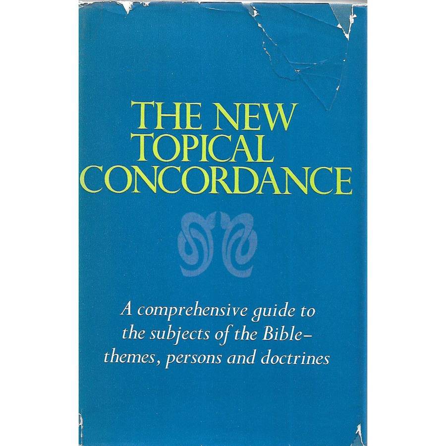 The New Topical Concordance: A Comprehensive Guide to the Subjetcs of the Bible-Themes, Persons a...