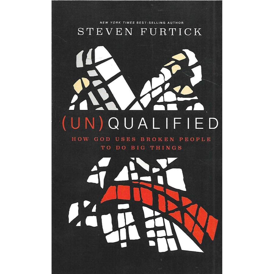 (Un)Qualified: How God Uses Broken People to do Big Things | Steven Furtick