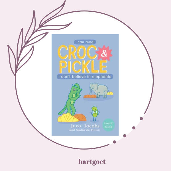 Croc & Pickle - Level 2, Book 9 - I don't believe in elephants