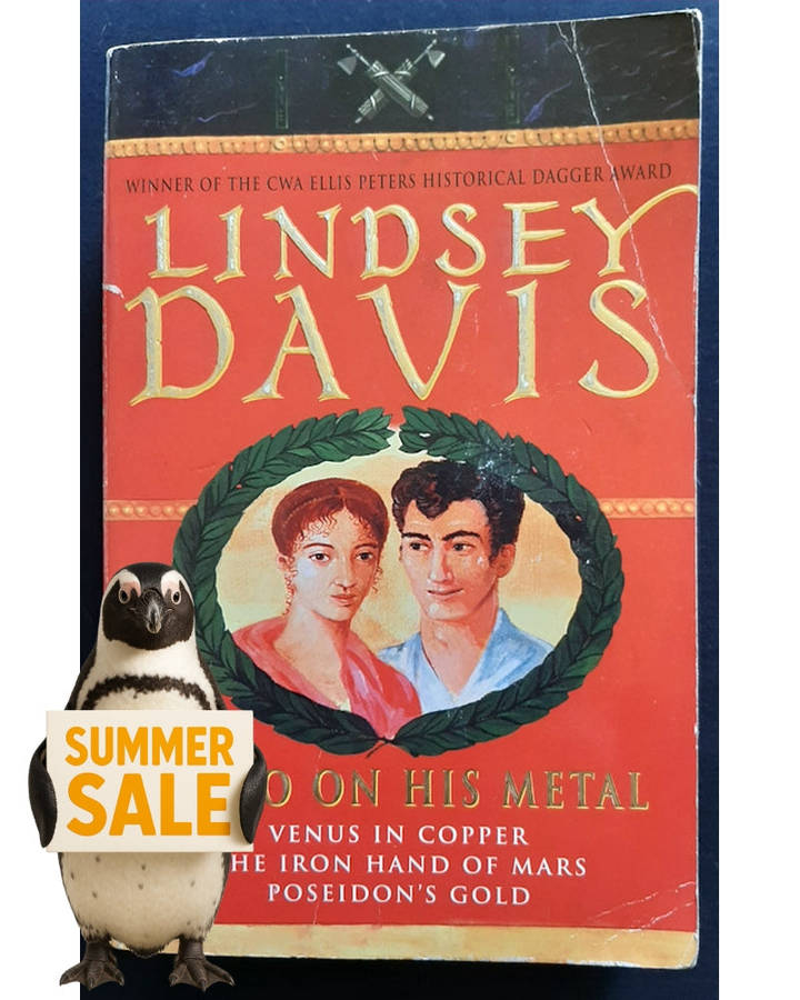 Falco on His Metal: Venus in Copper / The Iron Hand of Mars / Poseidon's Gold (Marcus Didius Falc...