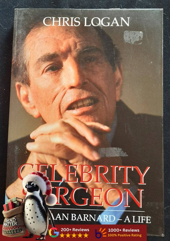 Celebrity Surgeon: Christiaan Barnard, A Life (Logan, Chris)