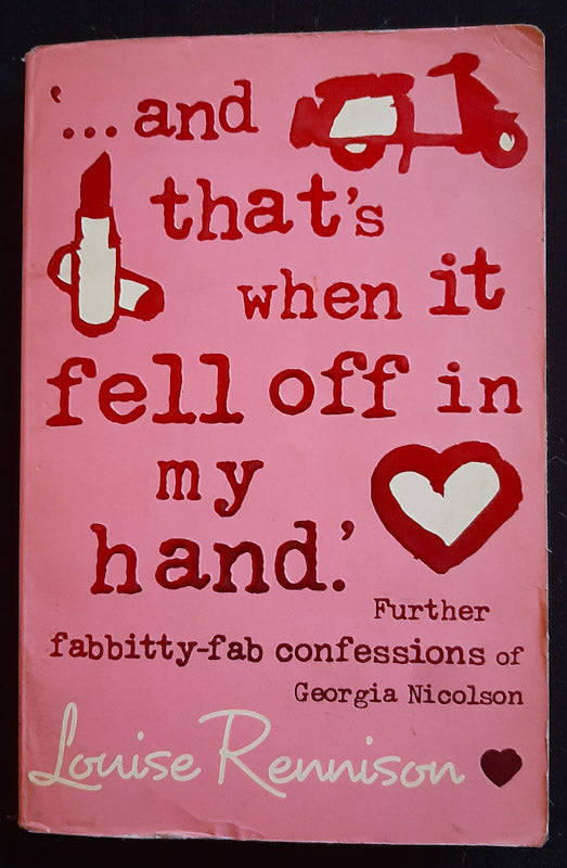 And That'S When It Fell Off In My Hand (Confessions Of Georgia Nicolson #5) (Louise Rennison)