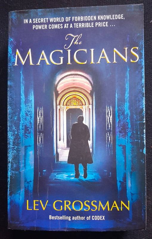 The Magicians (The Magicians #1) (Lev Grossman)