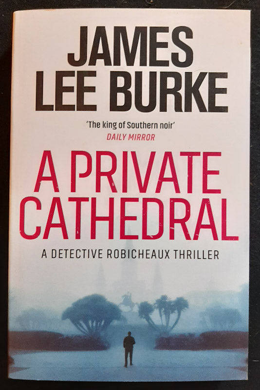 A Private Cathedral (Dave Robicheaux #23) (James Lee Burke)