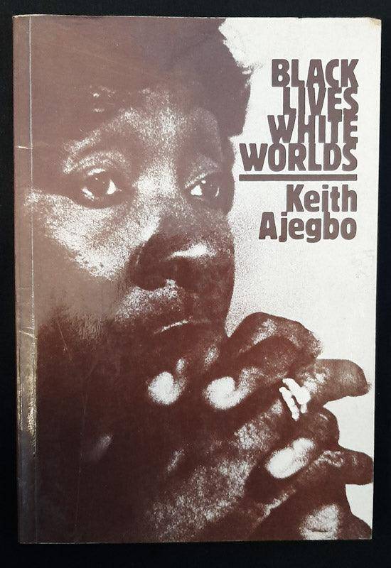 Black Lives, White Worlds (Keith Ajegbo)