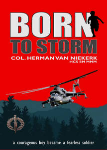 BORN TO STORM - Herman van Niekerk HCS, SM, MMM