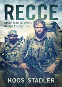 RECCE: Small Team Missions Behind Enemy Lines - Koos Stadler - Unsigned