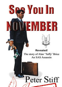 See You In November: The Story Of Alan 'Taffy' Brice - An SAS Assassin   -   Peter Stiff