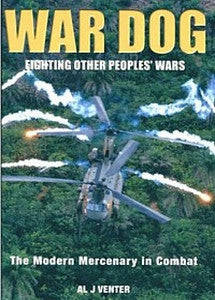 War Dog: Fighting Other People's War - Al J Venter