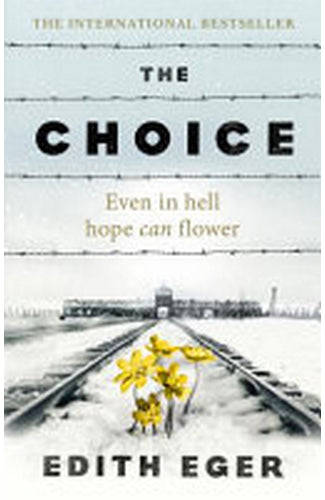 Eger, Edith - The Choice