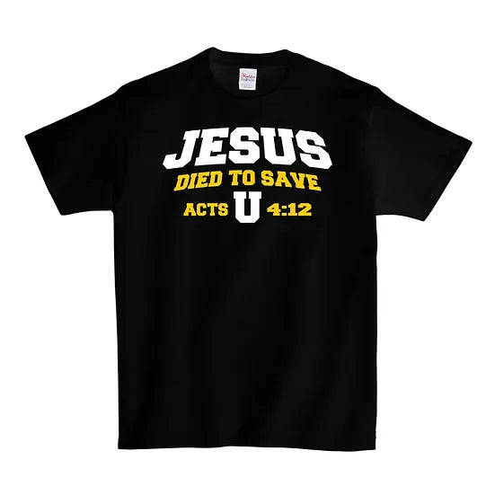 Jesus Died To Save U T-Shirt - Black