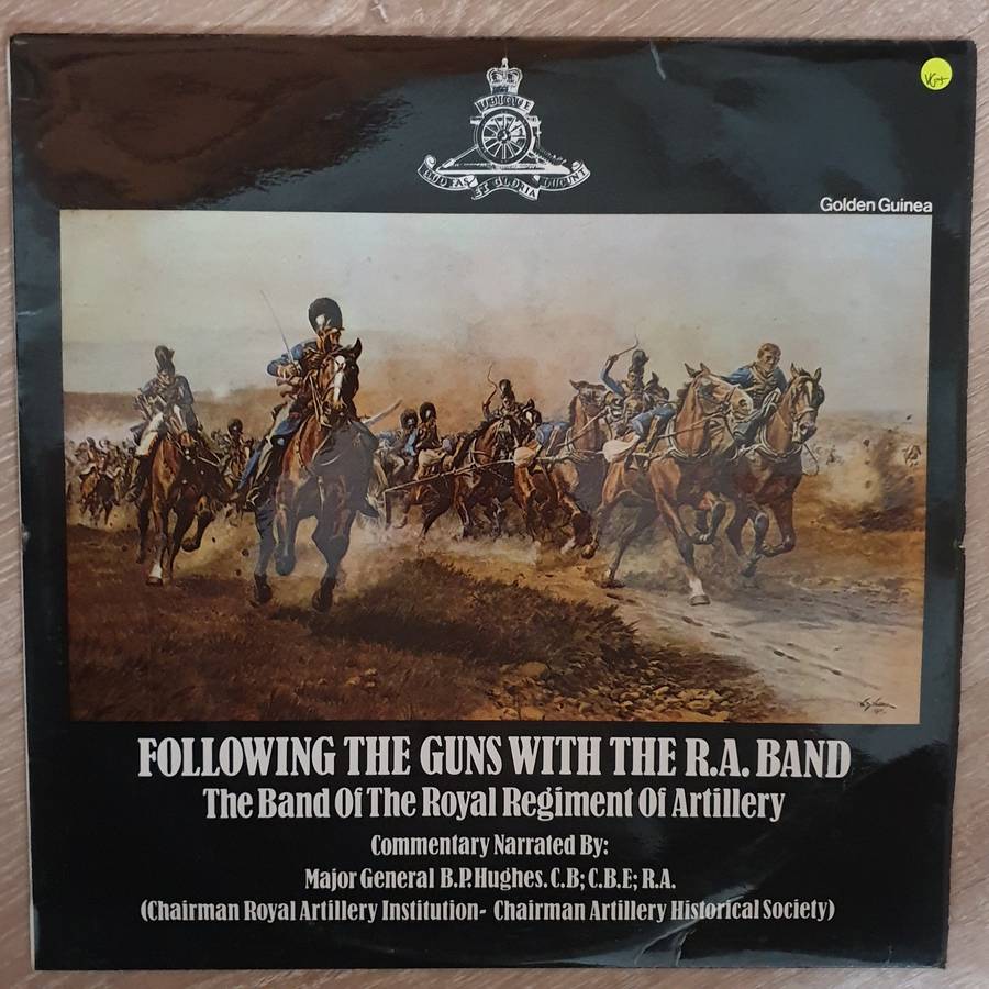 The Band Of The Royal Regiment Of Artillery  Following The Guns With The R.A. Band (1716-18...