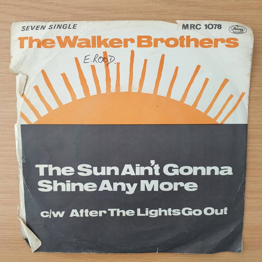 The Walker Brothers  The Sun Ain't Gonna Shine Any More / After The Lights Go Out - Vinyl 7" R...
