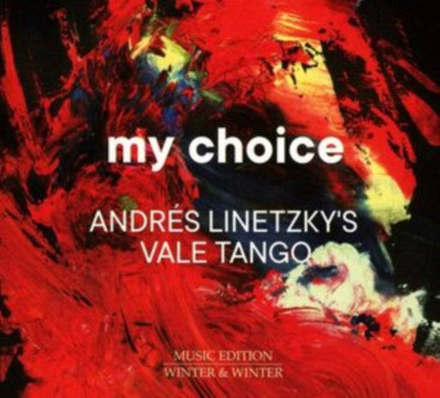 Linetzky / Vale Tango - My Choice: Andres Linetzkys Vale Tango (CD)