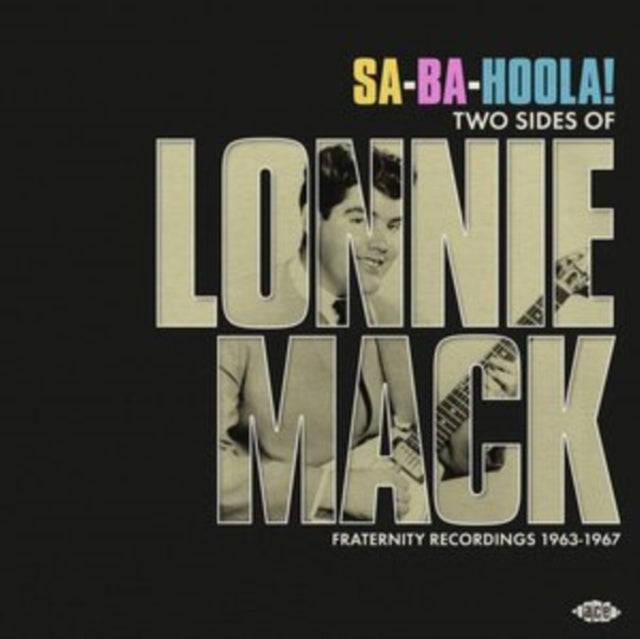 Lonnie Mack - Sa-Ba-Holla! Two Sides Of Lonnie Mack - Fraternity Recordings 1963-1967 (Vinyl)