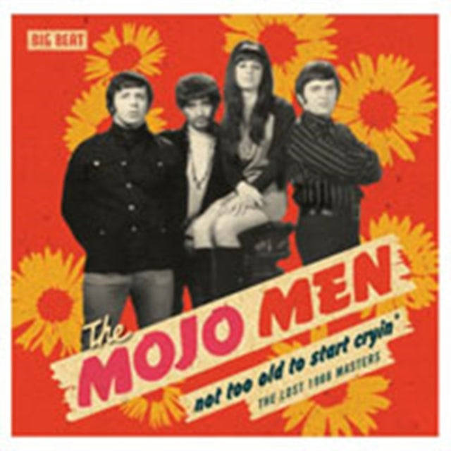 Mojo Men - Not Too Old To Start Cryin (CD)