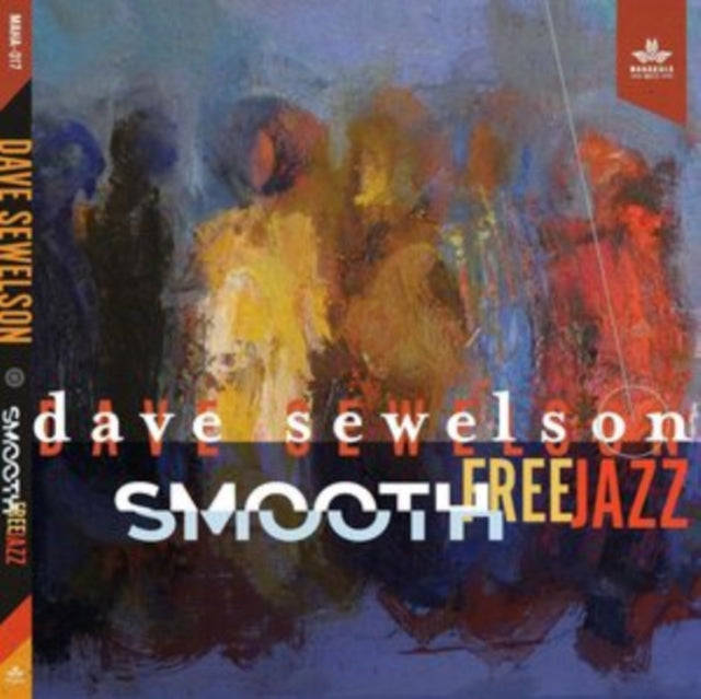 Dave Sewelson - Smooth Free Jazz (CD)