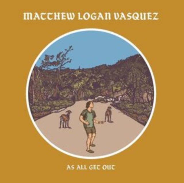 Matthew Logan Vasquez - As All Get Out (Vinyl)