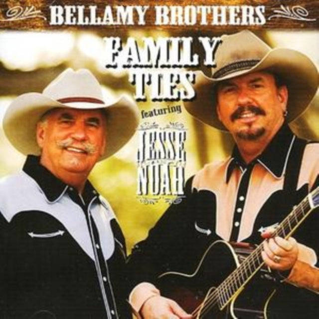 Bellamy Brothers - Family Ties - Featuring Jeese And Noah (CD)