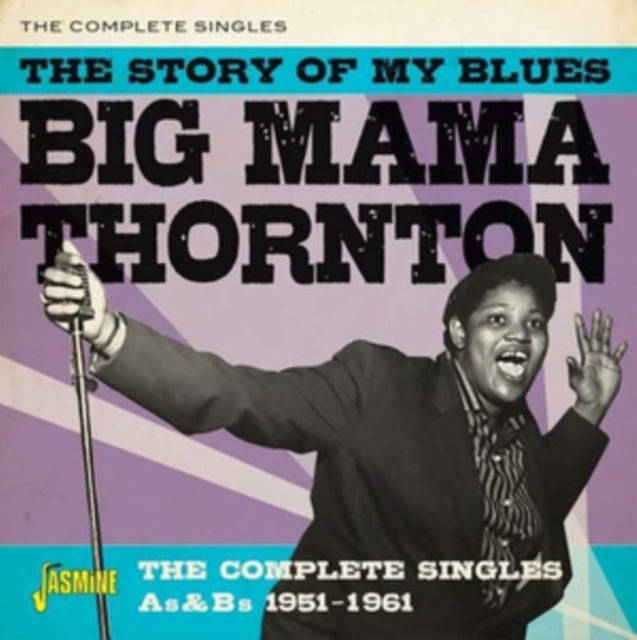 Big Mama Thornton - The Story Of My Blues (Complete Singles As & Bs 1951-61) (CD)