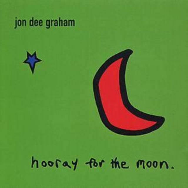 Jon Dee Graham - Hooray For The Moon (CD)