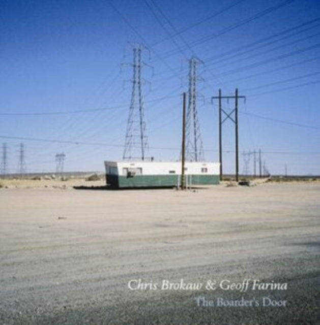 Chris Brokaw & Geoff Farina - The Boarders Door (CD)