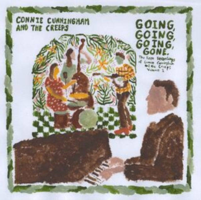 Connie Cunningham & The Creeps - Going. Going. Going. Gone: The Rare Recordings Of Connie Cunning...