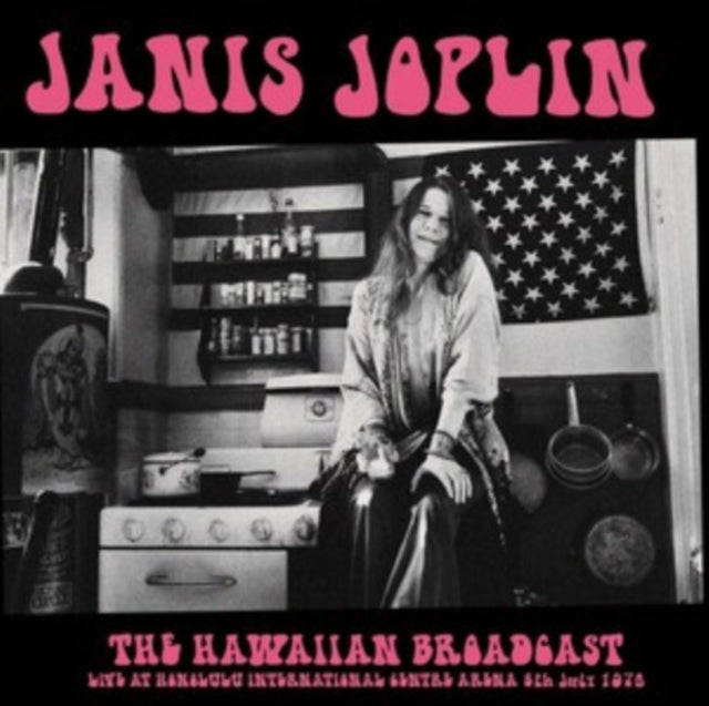 Janis Joplin - The Hawaiian Broadcast: Live At Honolulu International Centre Arena 6Th July 1970 ...