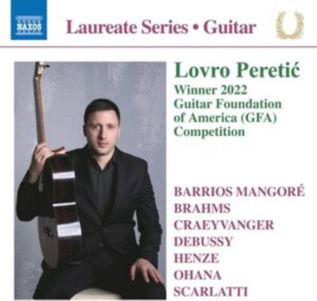 Lovro Peretic - Lovro Peretic Guitar Laureate Recital Featuring Works By Barrios Mangore / Brahms...