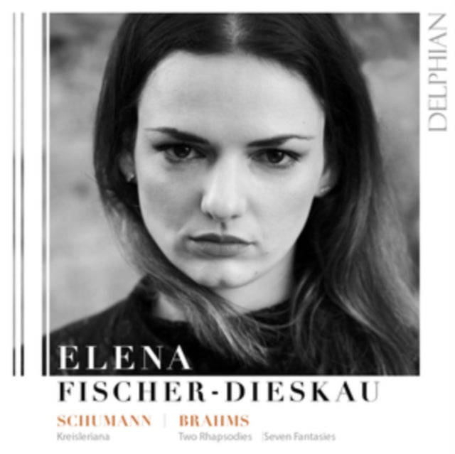 Elena Fischer-Dieskau - C Schumann. Brahms: Kreisleriana Op. 16 / Seven Fantasies Op. 116. Two Rh...