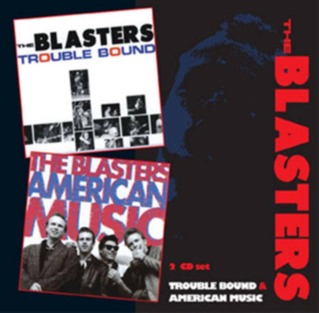 Blasters - Trouble Bound/American Music (CD)
