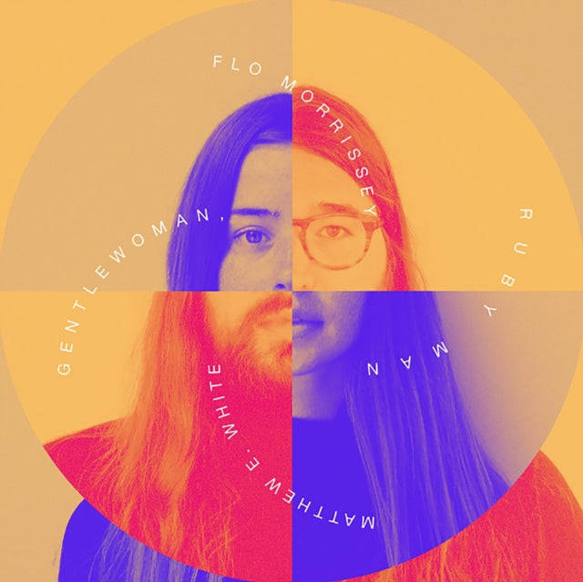 Flo Morrissey / Matthew E White - Gentlewoman Ruby Man (CD)