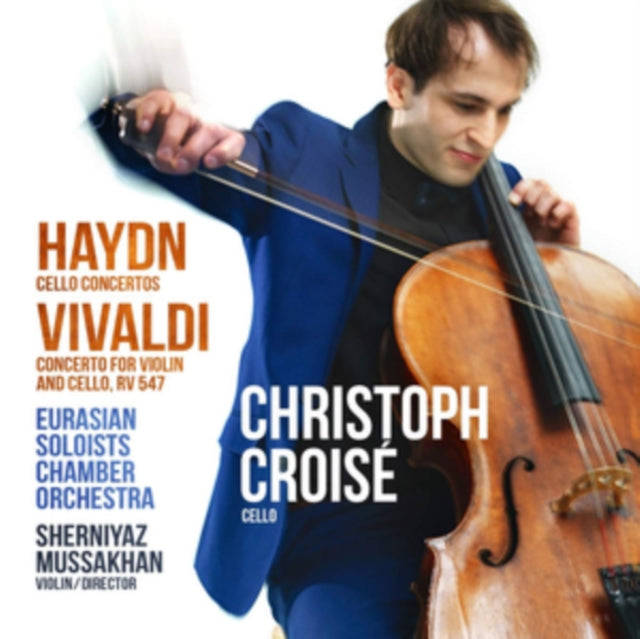 Christoph Croise / Eurasian Soloists Chamber Orchestra / Sherniyaz Mussakhan - Haydn Violin Conce...