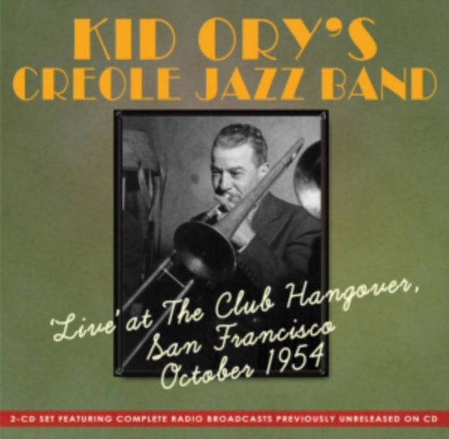 Kid Ory & Creole Jazz Band - Live At The Club Hangover San Fran (CD)