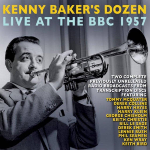 Kenny Baker - Kenny Bakers Dozen Live At The BBC 1957 (CD)