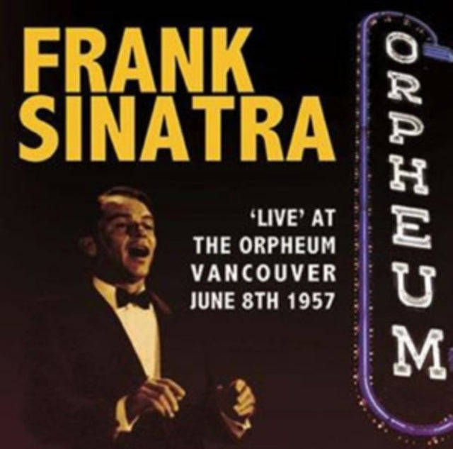 Frank Sinatra - Live At The Orpheum Vancouver June 8Th 1957 (CD)
