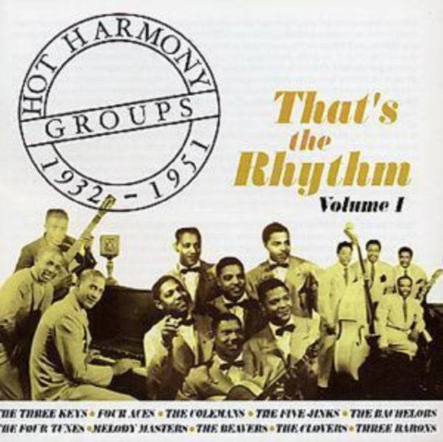 Various Artists - Hot Harmony Groups 1932-1951 - Thats The Rhythm - Volume 1 (CD)