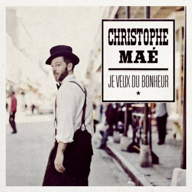 Christophe Mae - Je Veux Du Bonheur (CD)