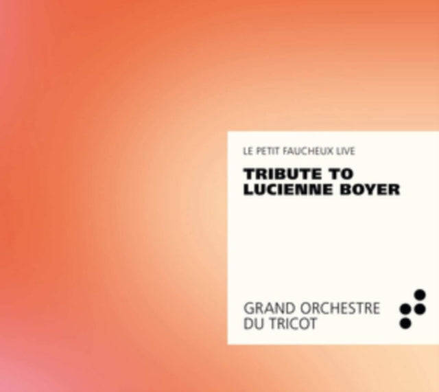 Grand Orchestre Du Tricot - Tribute To Lucienne Boyer (CD)