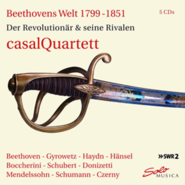 Casal Quartet - Beethovens World 1799-1851: The Revolutionist And His Rivals (CD)