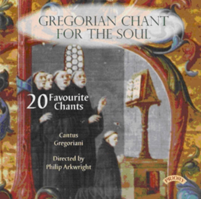 Cantus Gregoriani / Philip Arkwright - Gregorian Chant For The Soul / 20 Favourite Chants (CD)
