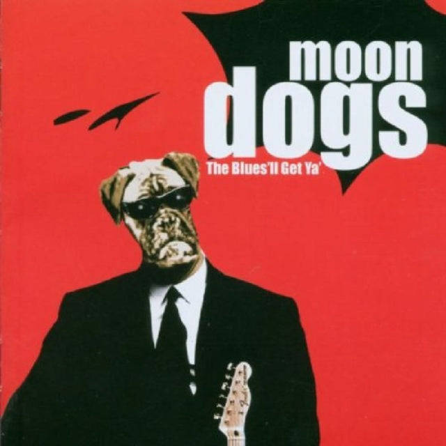 Moondogs - The BluesLl Get Ya (CD)