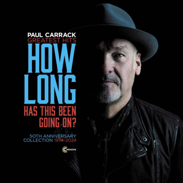 Paul Carrack - How Long - Has This Been Going On? Greatest Hits (CD)