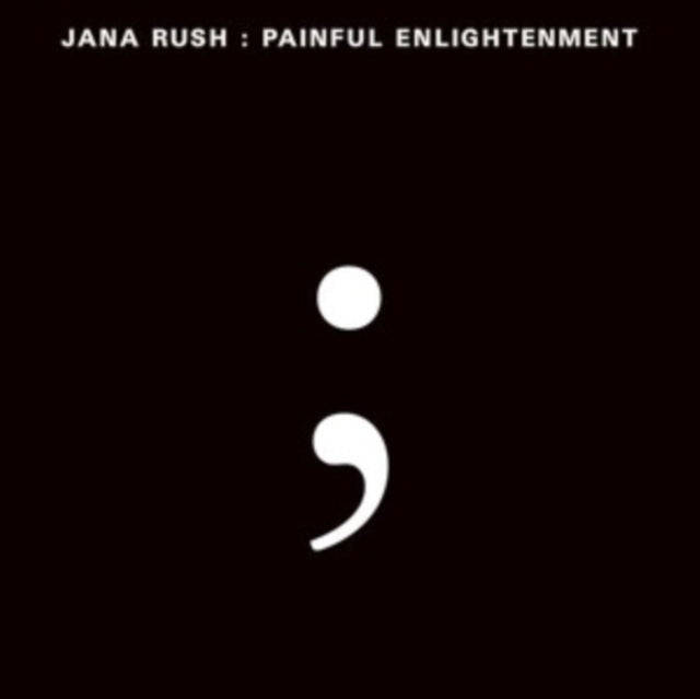 Jana Rush - Painful Enlightenment (Vinyl)