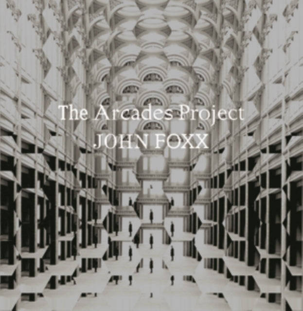 John Foxx - The Arcades Project (CD)