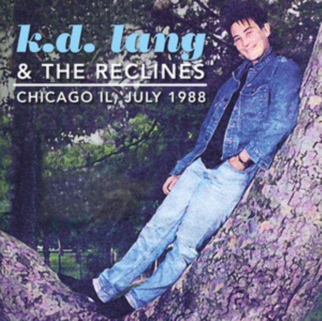 K.D. Lang & The Reclines - Chicago Il / July 1988 (CD)
