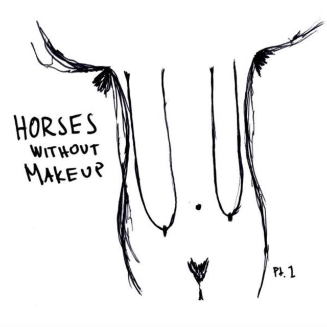 Horses Without Makeup - Pt. 1 (CD)