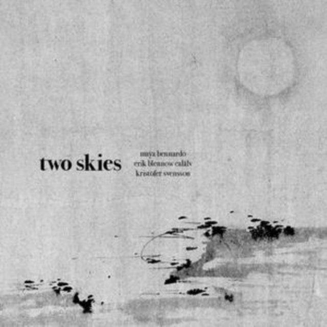 Bennardo Maya / Erik Blennow Calalv / Kristofer Svensson - Two Skies (CD)